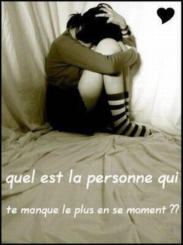 quel est la personne qui te manque le + en ce moment ?